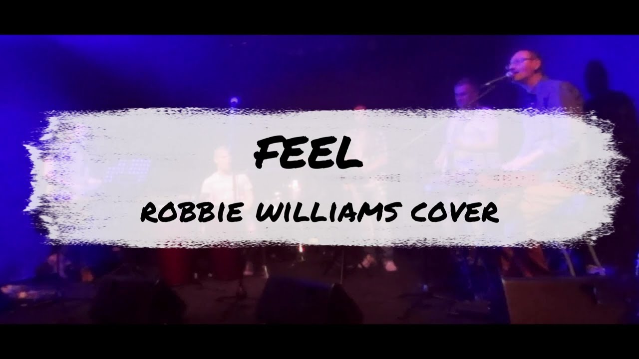 Feel — Robbie Williams | Reprise en jam à Colmar
