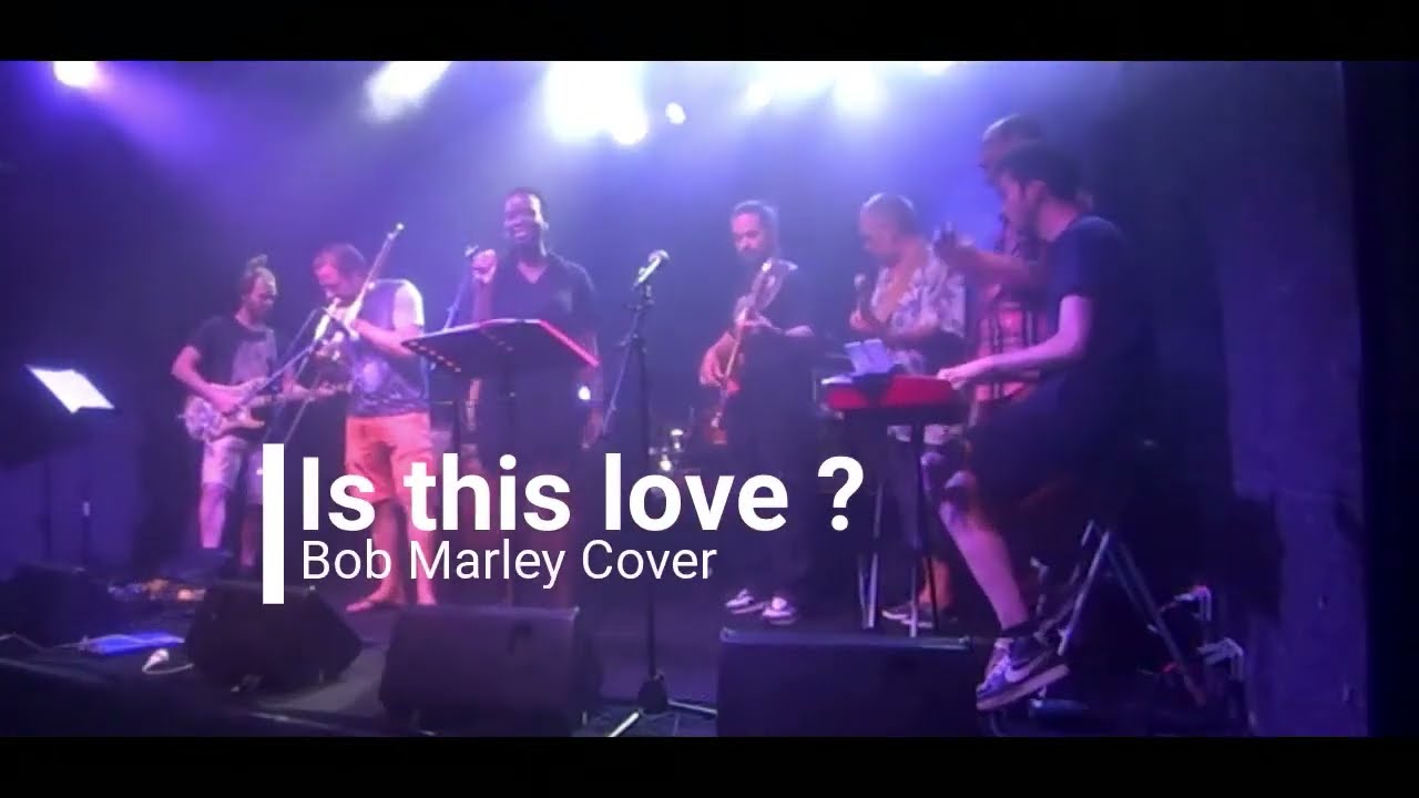 Is This Love — Bob Marley | Reprise en jam à Colmar